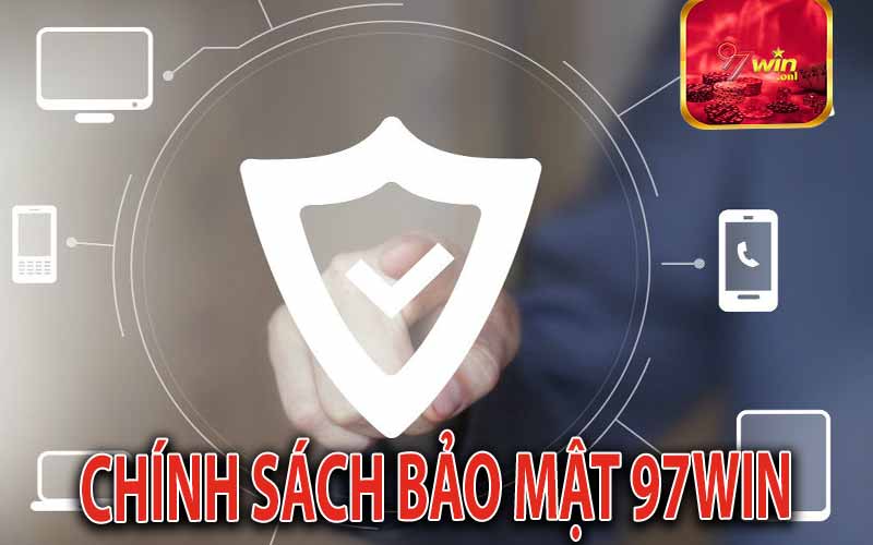 Chính Sách Bảo Mật 97win